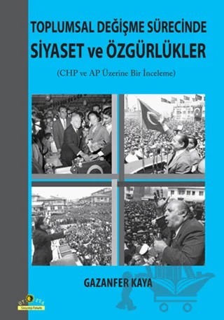 Toplumsal Değişme Sürecinde Siyaset ve Özgürlükler – Kolektif – Ütopya Yayınevi kitap kapağı