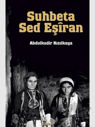 Suhbeta Sed Eşiran – Abdulkadir Kızılkaya – Nubihar Yayınları kitap kapağı