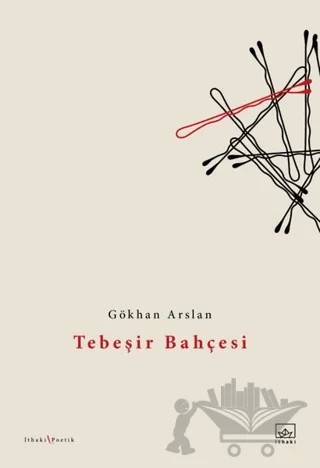 Tebeşir Bahçesi – Gökhan Arslan – İthaki Yayınları kitap kapağı