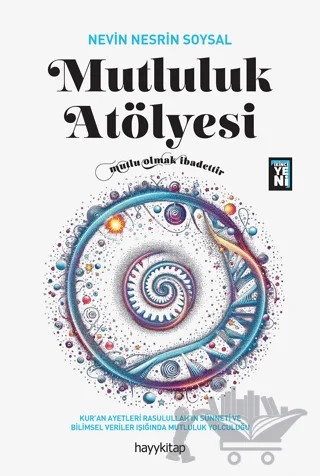 Mutluluk Atölyesi – Nevin Nesrin Soysal – Hayykitap kitap kapağı