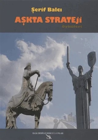 Aşkta Strateji Öyküleri – Şerif Balcı – Halk Edebiyatı Dergisi Yayınları kitap kapağı
