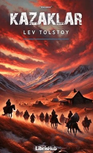 Kazaklar – Lev N. Tolstoy – LibrisHub Yayınları kitap kapağı