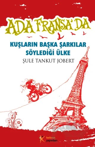 Kuşların Başka Şarkılar Söylediği Ülke – Şule Tankut Jobert – Kelime Yayınları kitap kapağı
