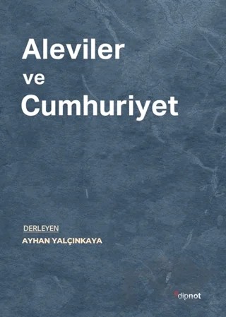 Aleviler ve Cumhuriyet – Kolektif – Dipnot Yayınları kitap kapağı
