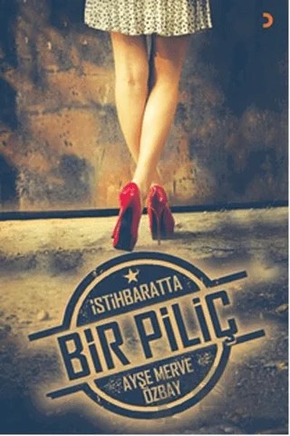 İstihbaratta Bir Piliç – Ayşe Merve Özbay – Cinius Yayınları kitap kapağı