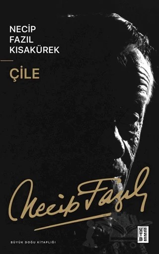 Çile – Necip Fazıl Kısakürek – Ketebe Yayınları kitap kapağı