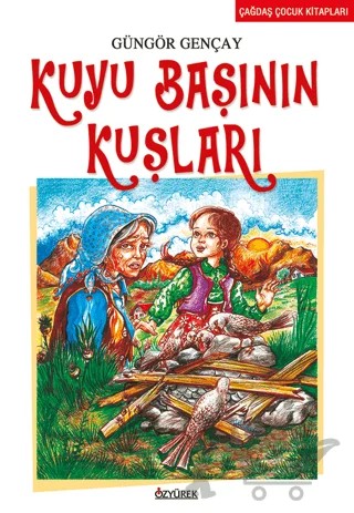 Kuyu Başının Kuşları – Güngör Gençay – Özyürek Yayınları kitap kapağı