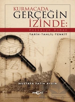 Kurmacada Gerçeğin İzinde: Polisiye Roman – Mustafa Fatih Aydın – Akçağ Yayınları kitap kapağı