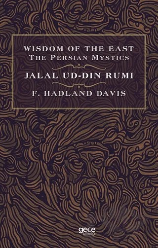 Wisdom of The East The Persian Mystics - Jalal Ud-Din Rumi – F. Hadland Davis – Gece Kitaplığı kitap kapağı