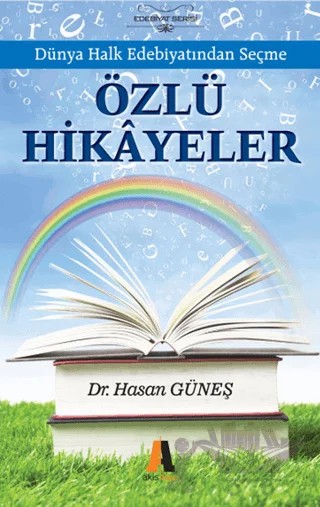 Dünya Halk Edebiyatından Seçme Özlü Hikayeler – Hasan Güneş – Akis Kitap kitap kapağı