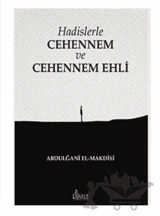 Hadislerle Cehennem ve Cehennem Ehli – Abdulğani El-Makdisi – Risale Yayınları kitap kapağı
