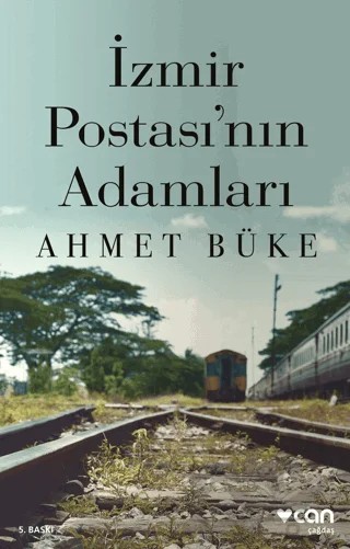 İzmir Postası’nın Adamları – Ahmet Büke – Can Yayınları kitap kapağı