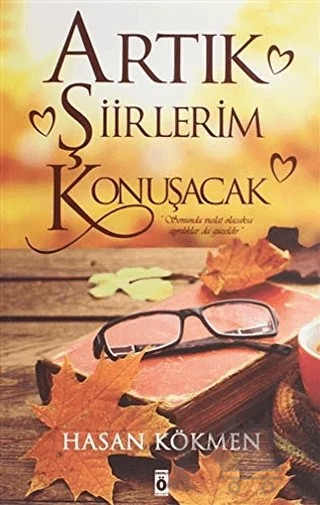 Artık Şiirlerim Konuşacak – Hasan Kökmen – Önemli Kitap kitap kapağı