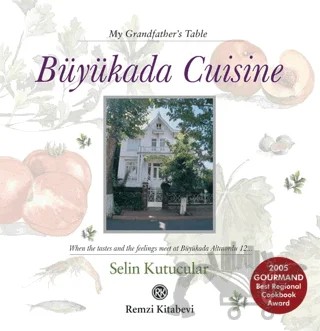 Büyükada Cuisine - My Grandfather's Table – Selin Kutucular – Remzi Kitabevi kitap kapağı