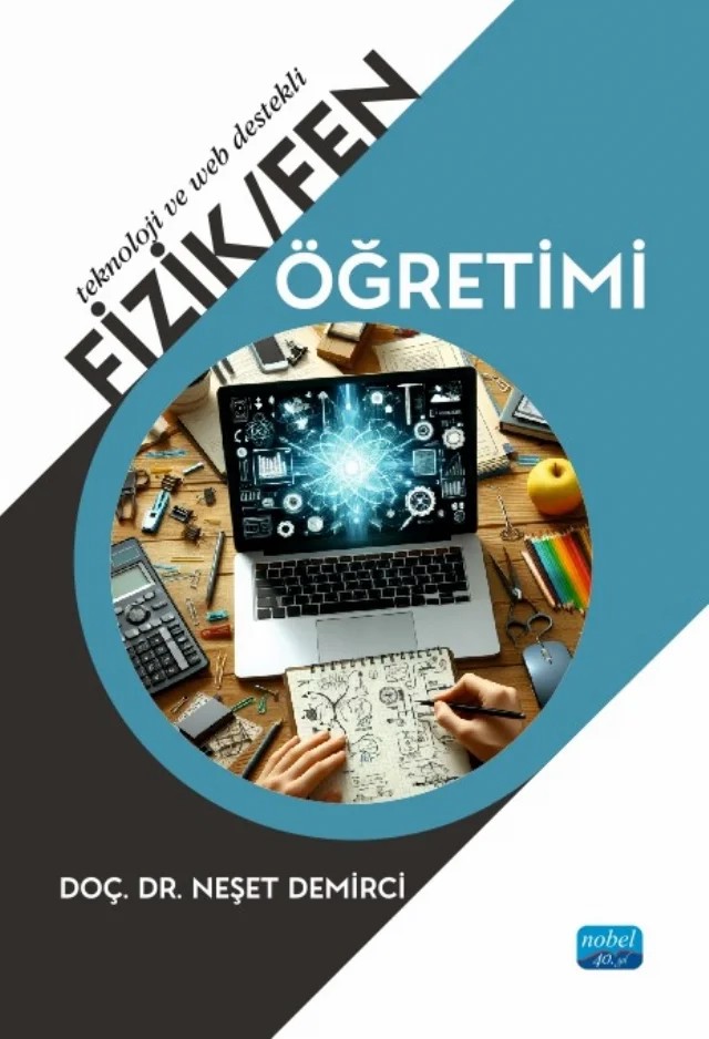 Teknoloji ve Web Destekli FİZİK/FEN ÖĞRETİMİ – Neşet Demirci – Nobel Akademik Yayıncılık kitap kapağı