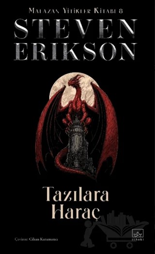 Tazılara Haraç - Malazan Yitikleri Kitabı 8 – Steven Erikson – İthaki Yayınları kitap kapağı