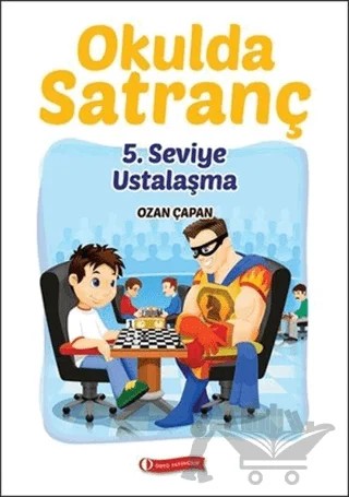 Okulda Satranç 5. Seviye-Ustalaşma – Ozan Çapan – ODTÜ Geliştirme Vakfı Yayıncılık kitap kapağı