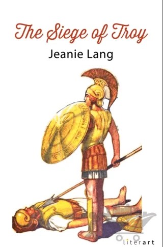 The Siege Of Troy – Jeanie Lang – Literart Yayınları kitap kapağı