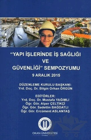 Yapı İşlerinde İş Sağlığı ve Güvenliği Sempozyumu – Kolektif – Okan Üniversitesi Kitapları kitap kapağı