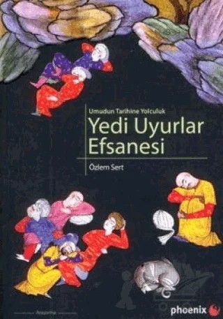 Yedi Uyurlar Efsanesi – Özlem Sert – Phoenix Yayınevi kitap kapağı