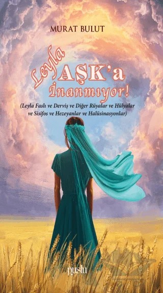 Leyla Aşk’a İnanmıyor – Murat Bulut – Puslu Yayıncılık kitap kapağı