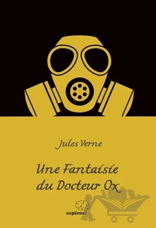 Une Fantaisie du Docteur Ox – Jules Verne – Sapiens Yayınları kitap kapağı