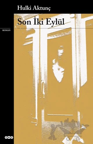 Son İki Eylül – Hulki Aktunç – Yapı Kredi Yayınları kitap kapağı