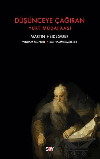 Düşünceye Çağıran – Kai Hammermeister, Martin Heidegger, William Mcneill – Say Yayınları kitap kapağı