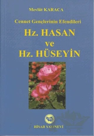 Hz. Hasan ve Hz. Hüseyin – Mevlüt Karaca – Hisar Yayınevi kitap kapağı