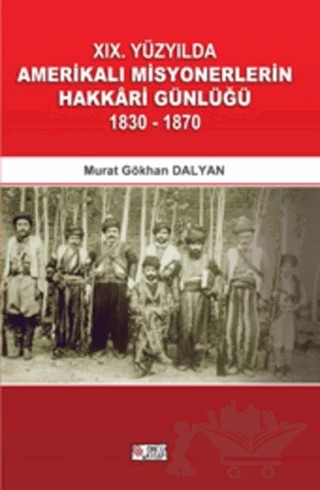 19. Yüzyılda Amerikalı Misyonerlerin Hakkari Günlüğü (1830-1870) – Murat Gökhan Dalyan – Öncü Kitap kitap kapağı