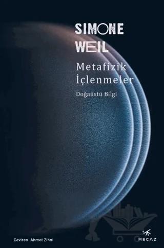 Metafizik İçlenmeler – Simone Weil – Mecaz Yayınları kitap kapağı