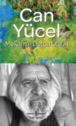 Mekanım Datça Olsun – Can Yücel – İş Bankası Kültür Yayınları kitap kapağı