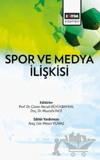 Spor ve Medya İlişkisi – Kolektif – Eğitim Yayınevi - Bilimsel Eserler kitap kapağı