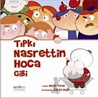 Tıpkı Nasrettin Hoca Gibi – Nuran Turan – Erdem Çocuk kitap kapağı
