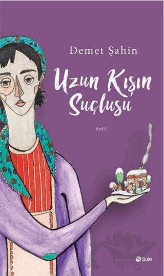 Uzun Kışın Suçlusu – Demet Şahin – Şule Yayınları kitap kapağı