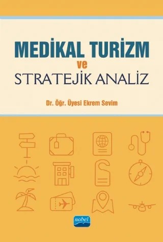 Medikal Turizm ve Stratejik Analiz – Ekrem Sevim – Nobel Akademik Yayıncılık kitap kapağı