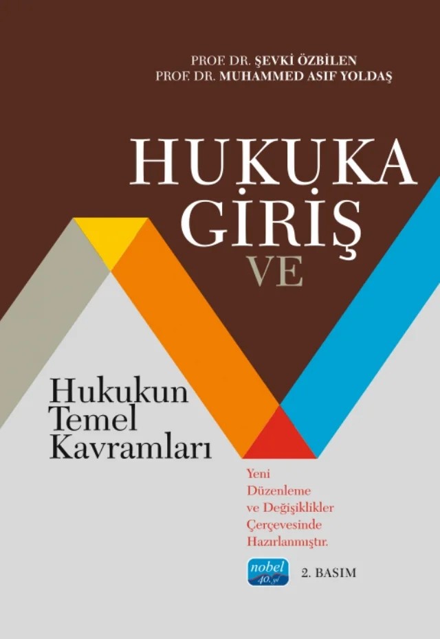Hukuka Giriş ve Hukukun Temel Kavramları – Şevki Özbilen, Muhammed Asıf Yoldaş – Nobel Akademik Yayıncılık kitap kapağı