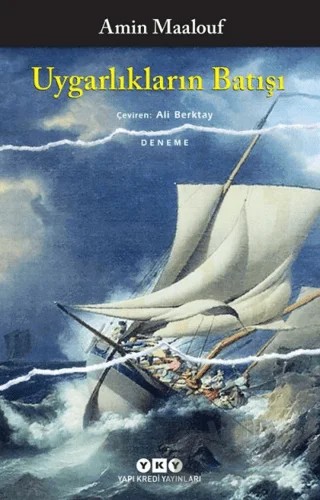 Uygarlıkların Batışı – Amin Maalouf – Yapı Kredi Yayınları kitap kapağı
