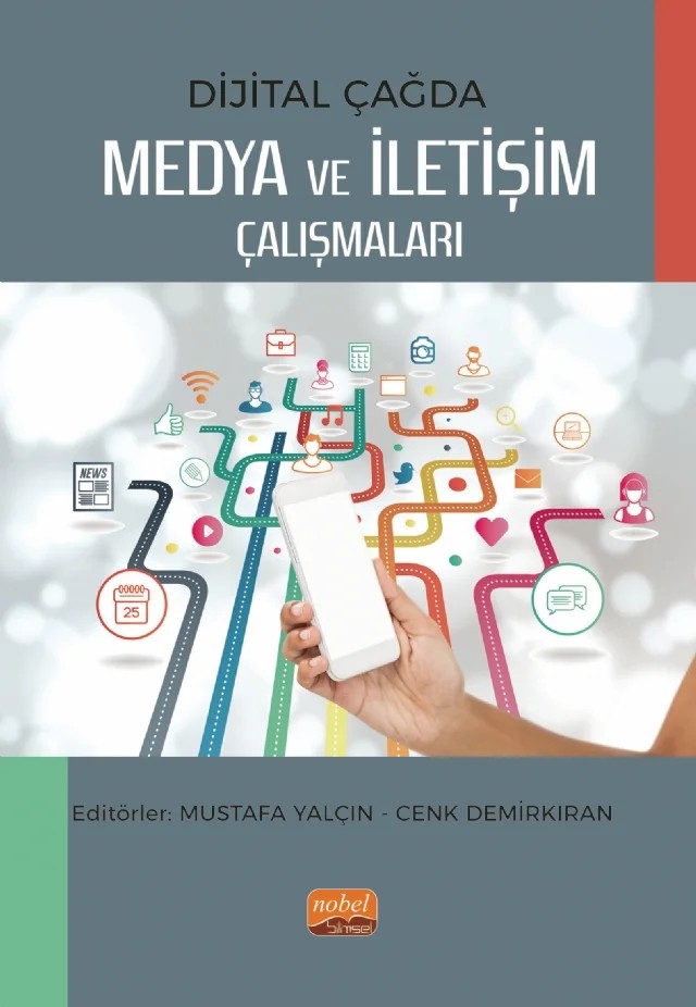 Dijital Çağda Medya ve İletişim Çalışmaları – Elif Korap Özel, Erdem Geçit, Fatma Şendoğan, Mehmet Emin Satır, Rabia Serttaş, Ümit Aydoğan, Yasin Bulduklu – Nobel Bilimsel Eserler kitap kapağı