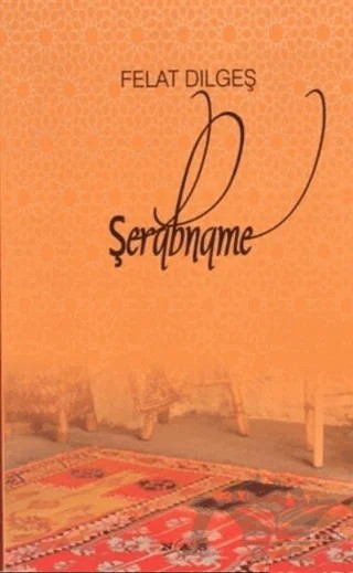Şerabname – Felat Dılgeş – Nas Ajans Yayınları kitap kapağı