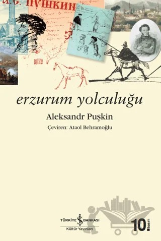 Erzurum Yolculuğu – Aleksandr Puşkin – İş Bankası Kültür Yayınları kitap kapağı