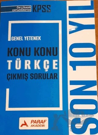 KPSS Ön Lisans Ortaöğretim Genel Yetenek Türkçe Konu Konu Çıkmış Sorular Son 10 Yıl – Kolektif – Paraf Akademi kitap kapağı