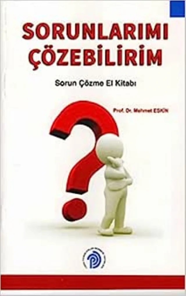 SORUNLARIMI ÇÖZEBİLİRİM, Sorun Çözme El Kitabı – Mehmet Eskin – Türk Psikologlar Derneği Yayınları kitap kapağı