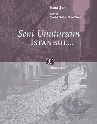 Seni Unutursam İstanbul... – Nora Şeni – Kitap Yayınevi kitap kapağı