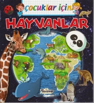 Çocuklar İçin - Hayvanlar – Emmanuelle Lepetit – Teleskop Popüler Bilim kitap kapağı