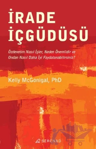 İrade İçgüdüsü – Kelly Mcgonigal – Serenad Yayınevi kitap kapağı