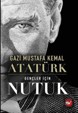 Gençler için Nutuk – Gazi Mustafa Kemal Atatürk – Beyaz Balina Yayınları kitap kapağı