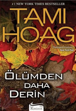 Ölümden Daha Derin – Tami Hoag – Koridor Yayıncılık kitap kapağı