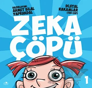 Zeka Çöpü - 1 / Dijital Rakamlar (Tek çöp) – Ahmet Bilal Yaprakdal – Uğurböceği Yayınları kitap kapağı