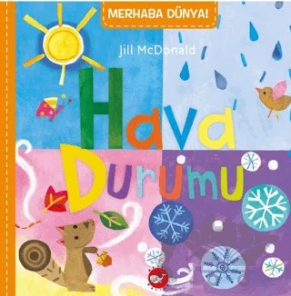 Merhaba Dünya! Hava Durumu – Jill McDonald – Beyaz Balina Yayınları kitap kapağı